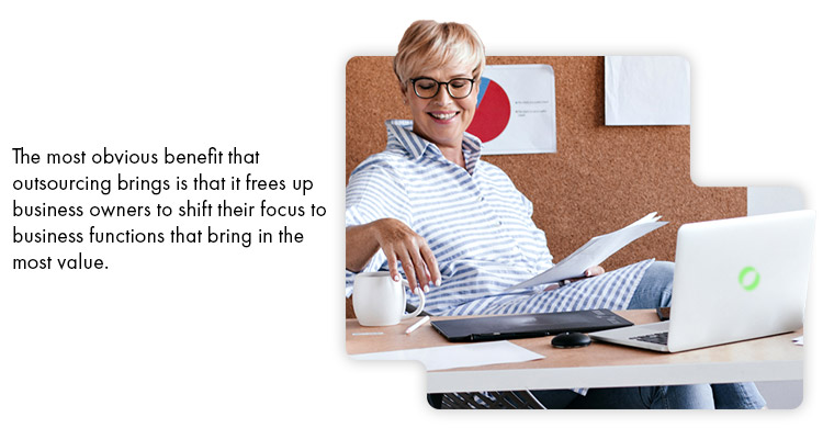 The most obvious benefit that outsourcing brings