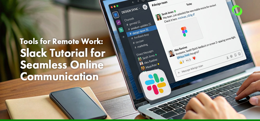 Tools for Remote Work Slack Tutorial for Seamless Online Communication