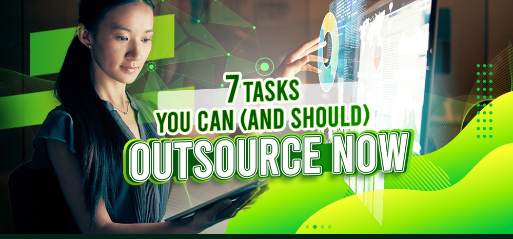 feature - 7 Tasks You Can (And Should) Outsource Now