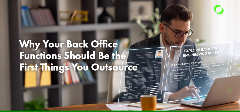 Why Your Back Office Functions Should Be the First Things You Outsource