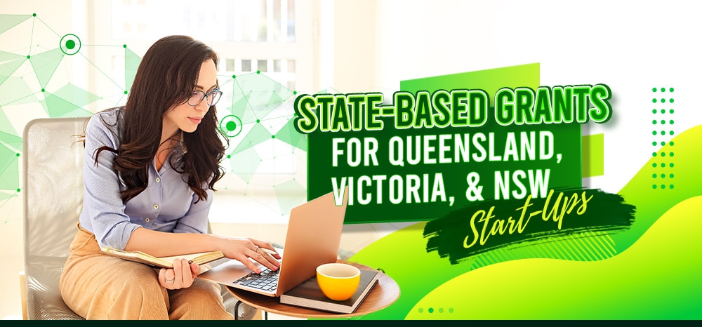 feature - State-Based Grants For Queensland, Victoria, and NSW Start-Ups