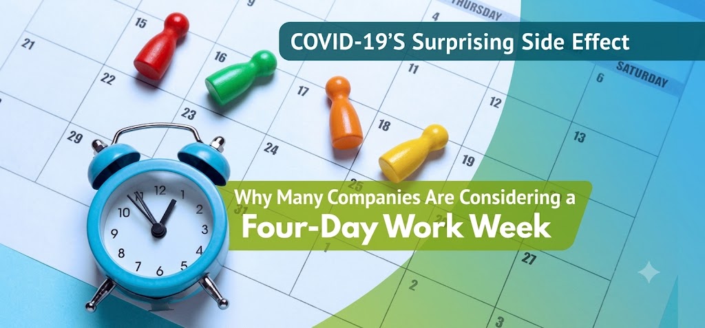 COVID-19’s Surprising Side Effect: Why Many Companies Are Considering A Four-Day Work Week