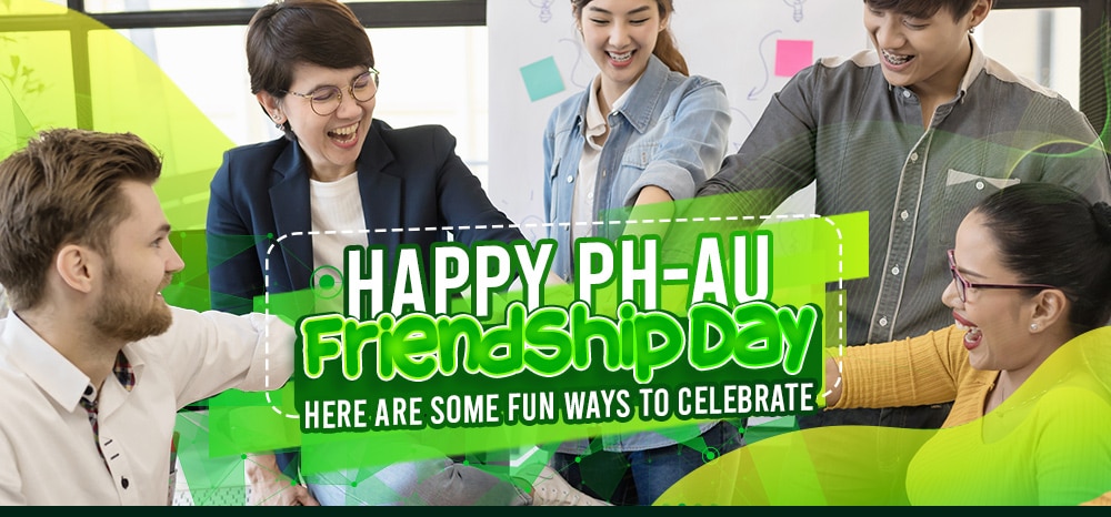 Happy PH-AU Friendship Day! Here Are Some Fun Ways to Celebrate