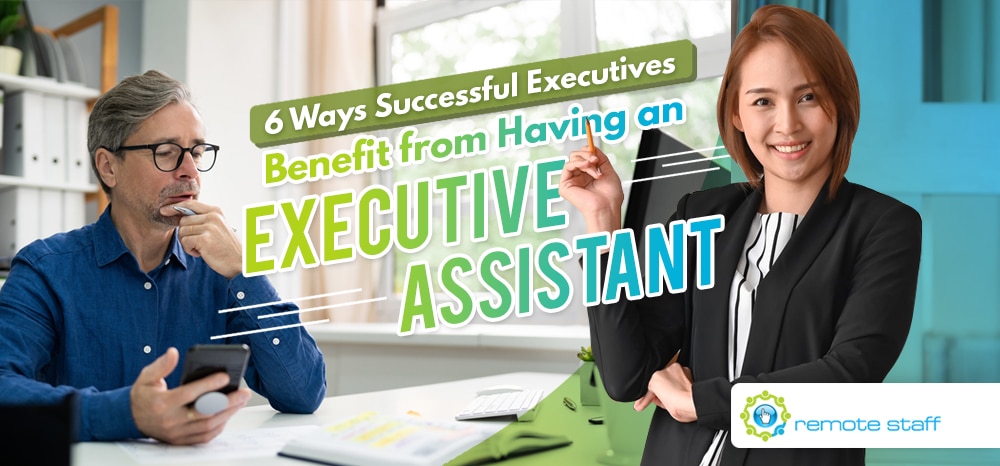 6 Ways Successful Executives Benefit from Having an Executive Assistant
