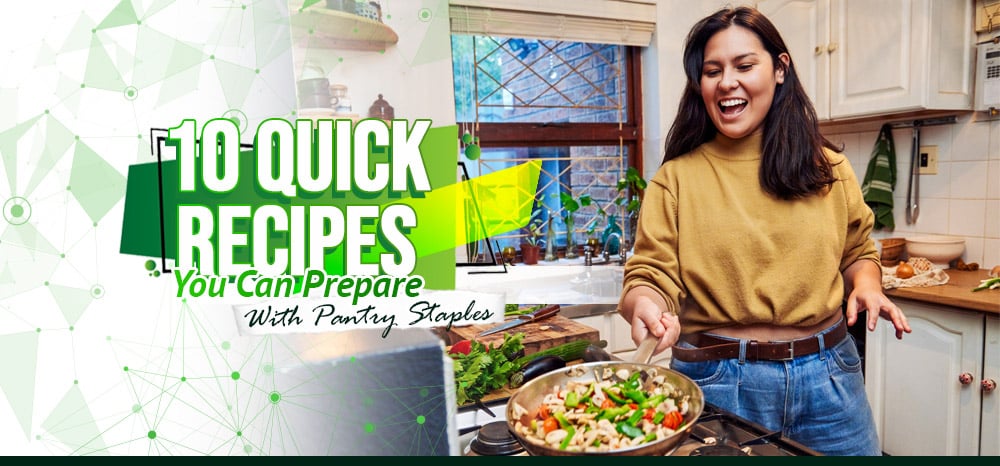 Ten-Quick-Recipes-You-Can-Prepare-With-Pantry-Staples