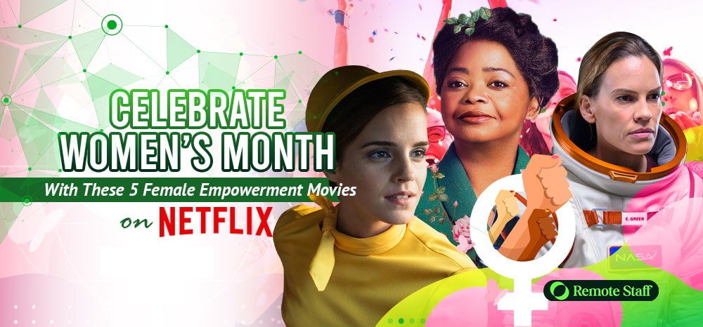 Celebrate-International-Women’s-Month-With-These-Five-Female-Empowerment-Movies-on-Netflix