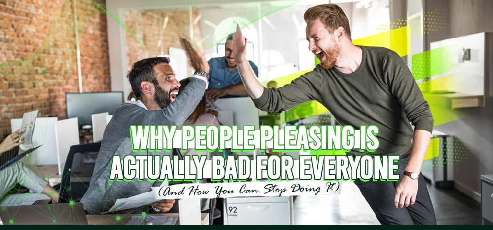 Why People Pleasing is Actually Bad for Everyone (And How You Can Stop Doing It)