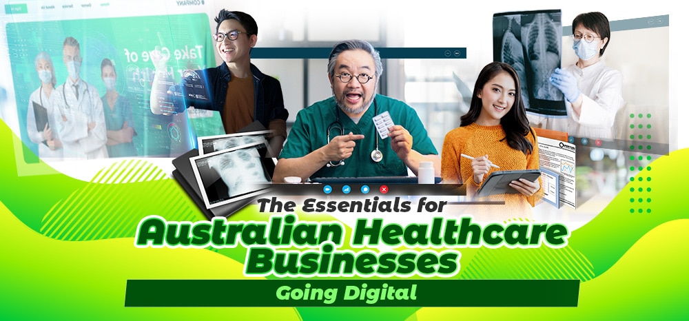 The Essentials for Australian Healthcare Businesses Going Digital