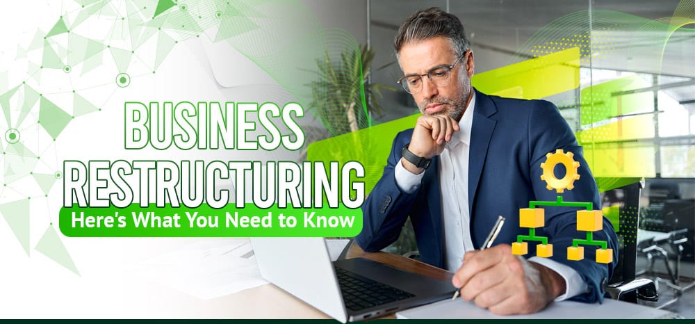 Business Restructuring: Here’s What You Need to Know