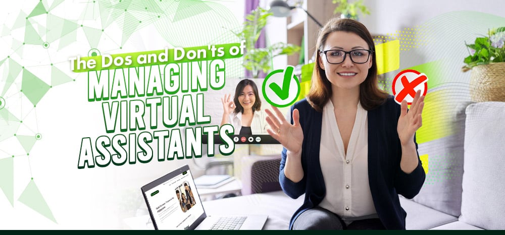 The Dos and Don'ts of Managing Virtual Assistants