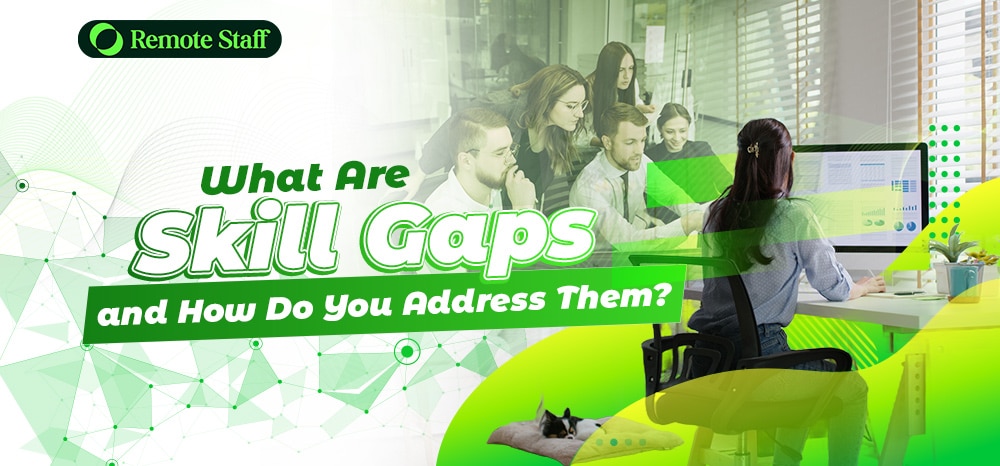 What Are Skill Gaps and How Do You Address Them?