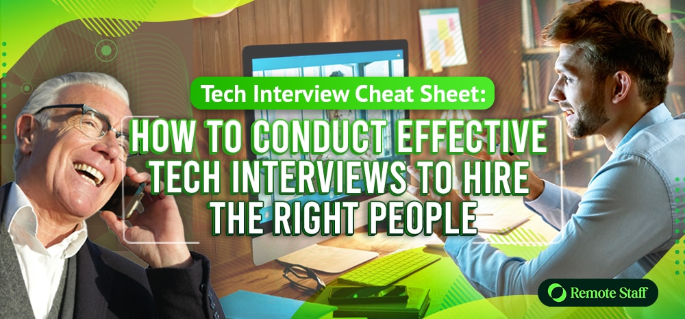 Tech Interview Cheat Sheet: How to Conduct Effective Tech Interviews to Hire the Right People