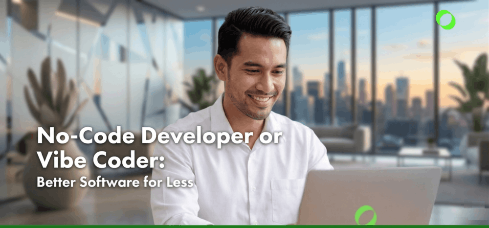 No Code Developer a.k.a Vibe Coder: Better Software for Less